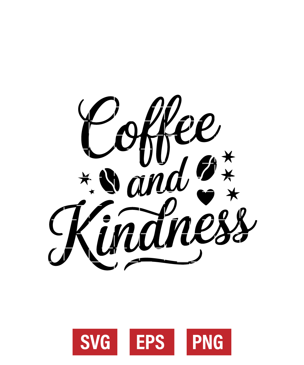 Coffee & Kindness Svg