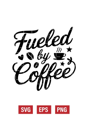 Fueled By Coffee Svg