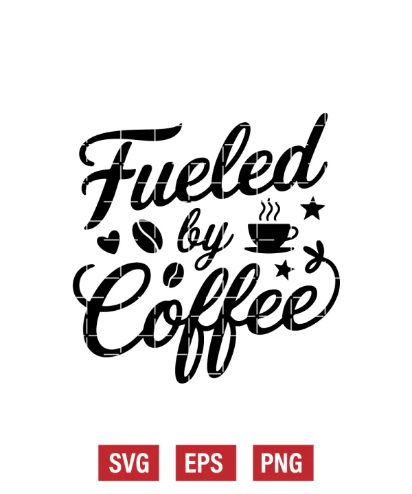 Fueled By Coffee Svg