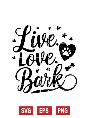 Live. Love. Bark Svg