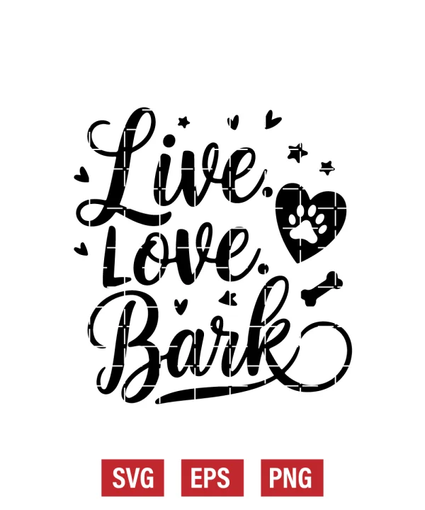 Live. Love. Bark Svg
