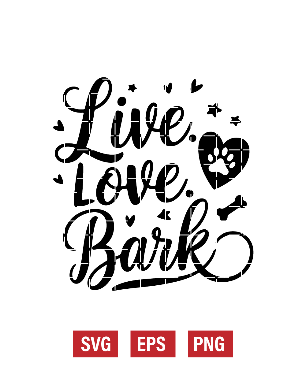 Live. Love. Bark Svg