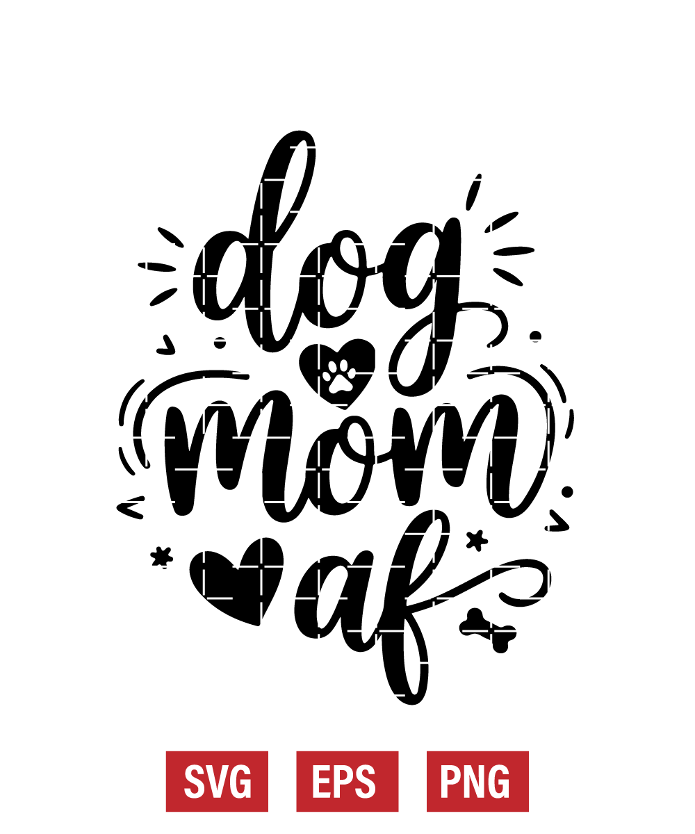 Dog Mom AF Svg