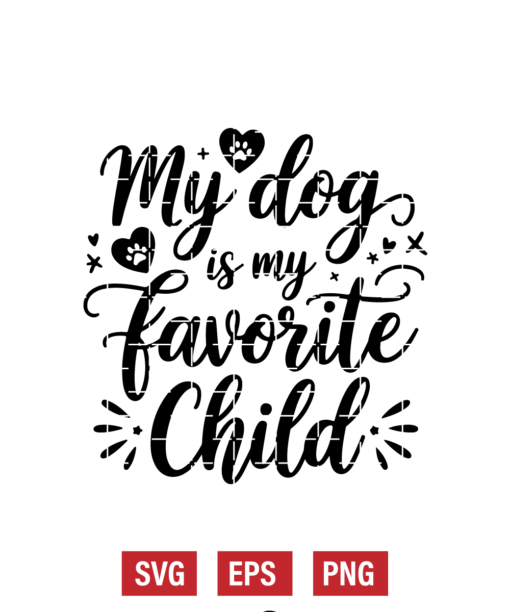 My Dog Is My Favorite Child Svg