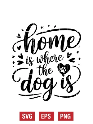 Home Is Where the Dog Is Svg
