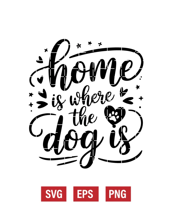 Home Is Where the Dog Is Svg