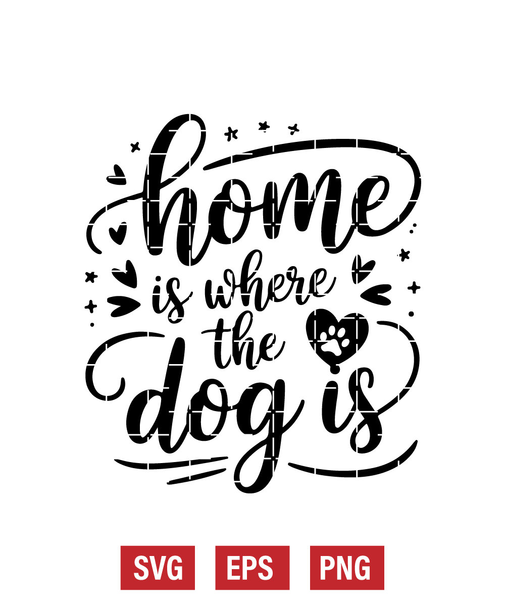 Home Is Where the Dog Is Svg