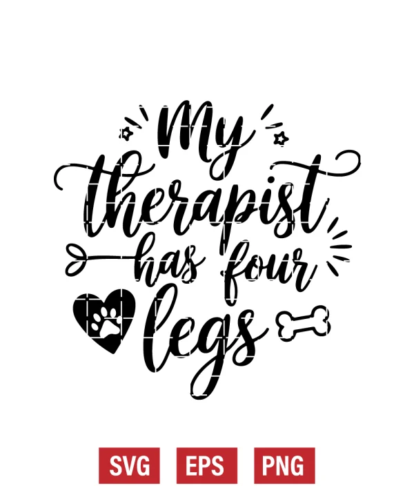 My Therapist Has Four Legs Svg
