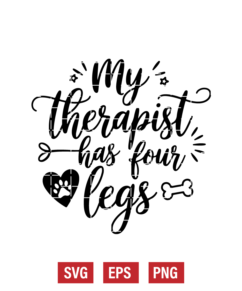 My Therapist Has Four Legs Svg