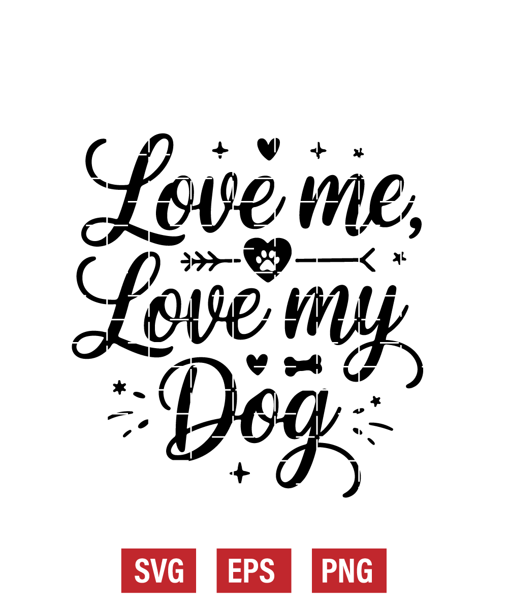 Love Me, Love My Dog Svg