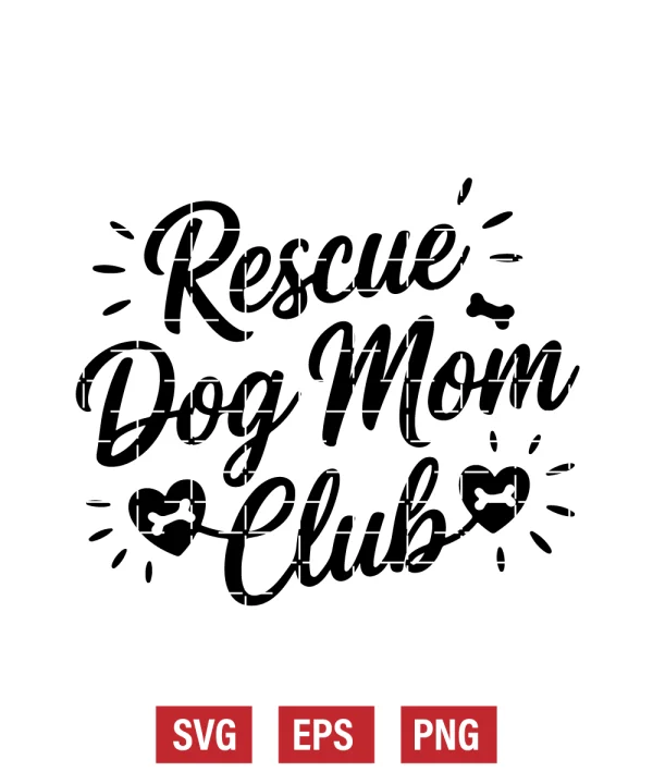 Rescue Dog Mom Club Svg