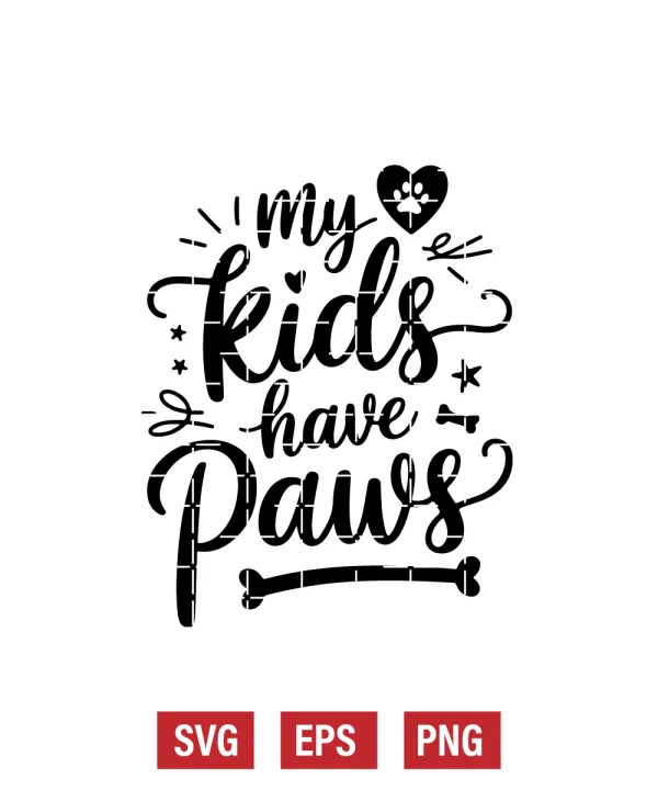 My Kids Have Paws Svg