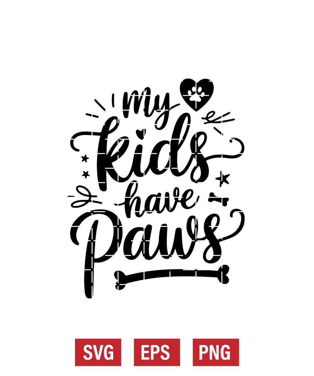 My Kids Have Paws Svg