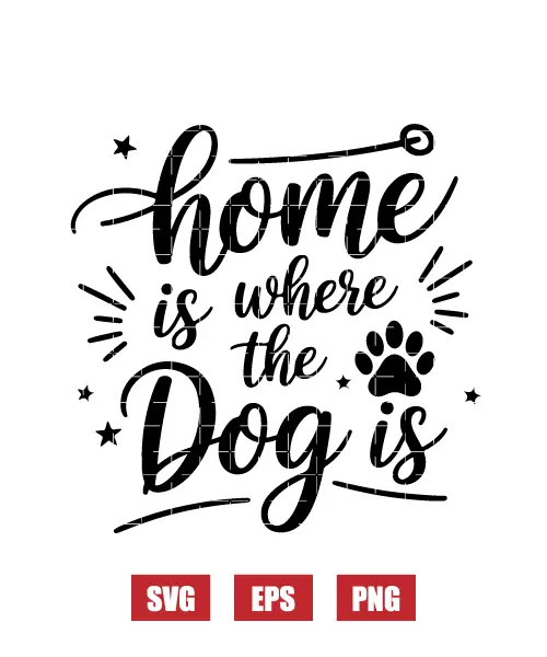 Home Is Where The Dog Is Svg