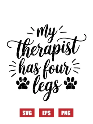 My Therapist Has Four Legs Svg