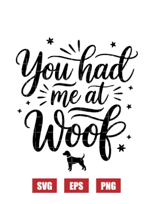 You Had Me At Woof Svg