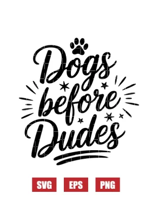 Dogs Before Dudes Svg