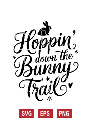 Hoppin' Down the Bunny Trail Svg