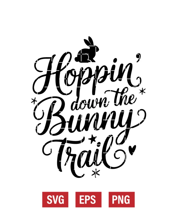 Hoppin' Down the Bunny Trail Svg