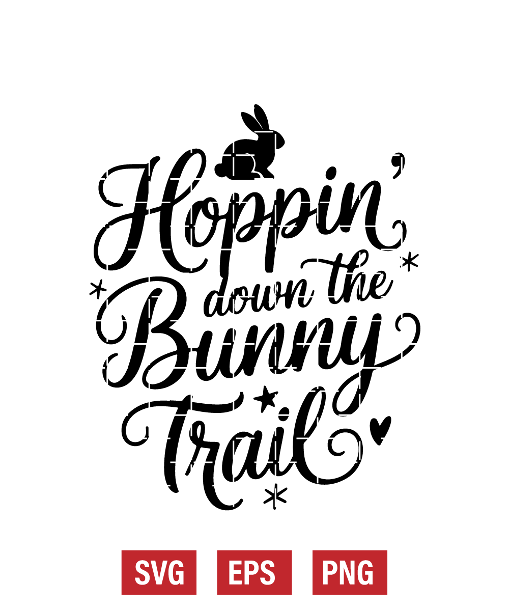 Hoppin' Down the Bunny Trail Svg