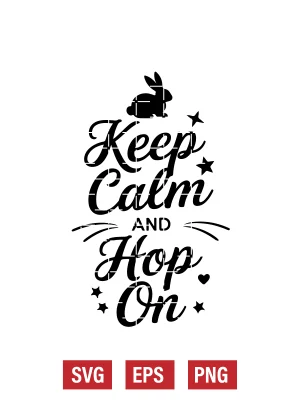 Keep Calm and Hop On Svg