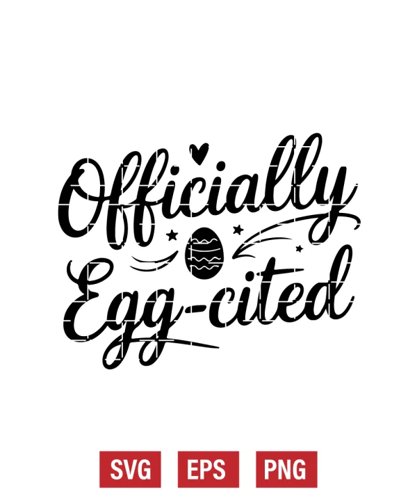Officially Egg-cited Svg