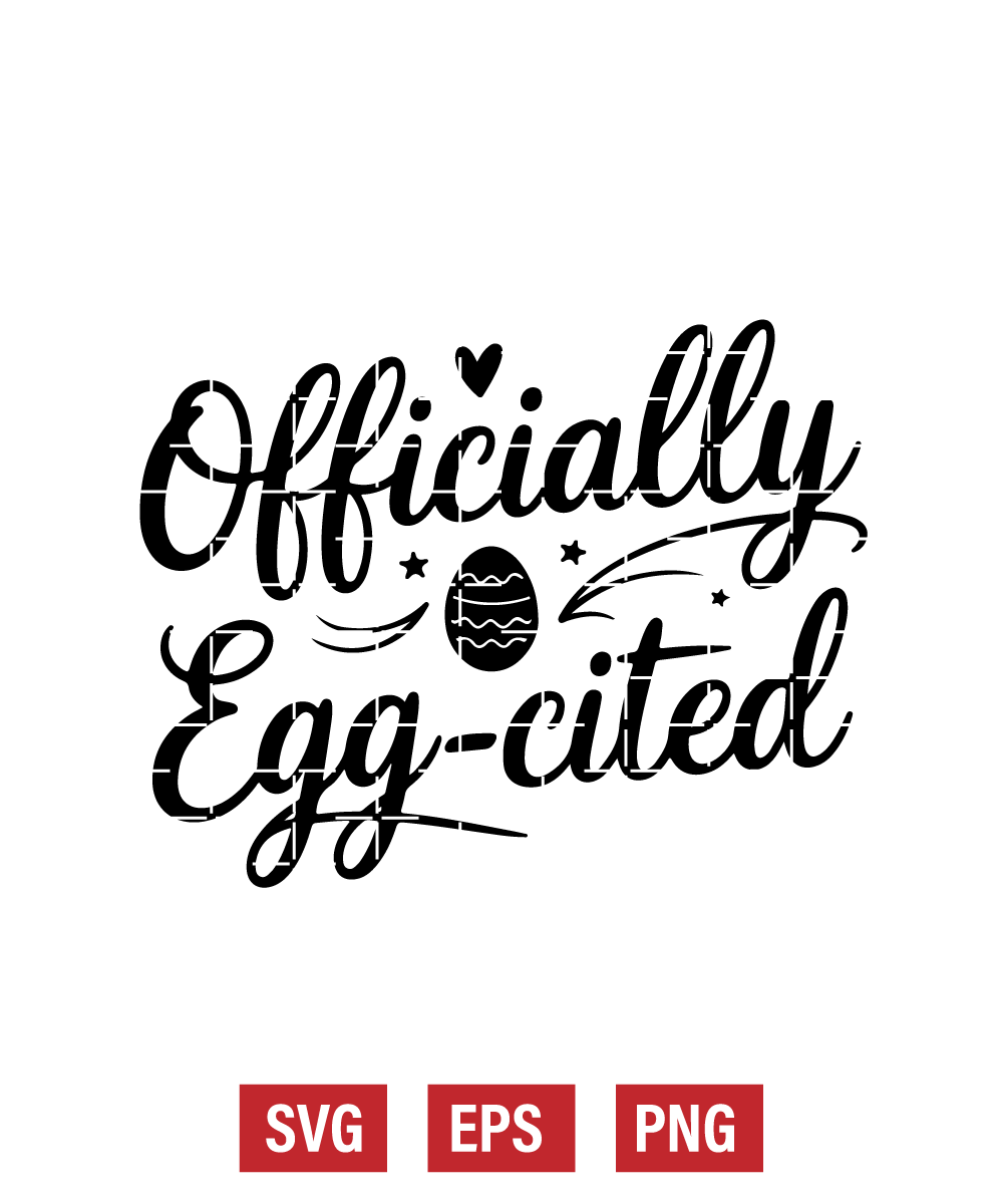 Officially Egg-cited Svg