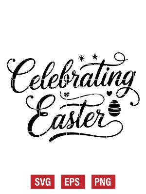 Celebrating Easter Svg