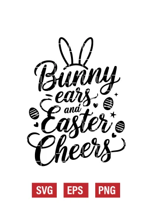 Bunny Ears and Easter Cheers Svg
