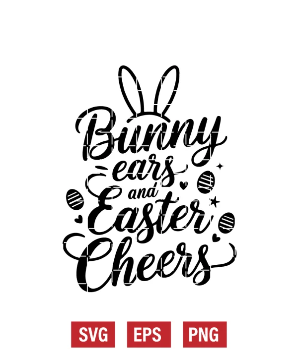 Bunny Ears and Easter Cheers Svg