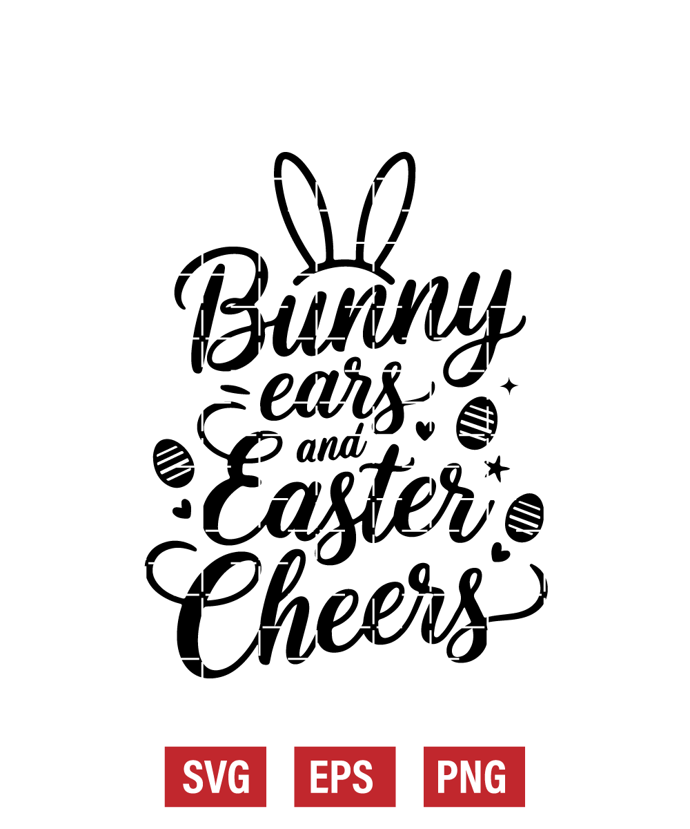 Bunny Ears and Easter Cheers Svg