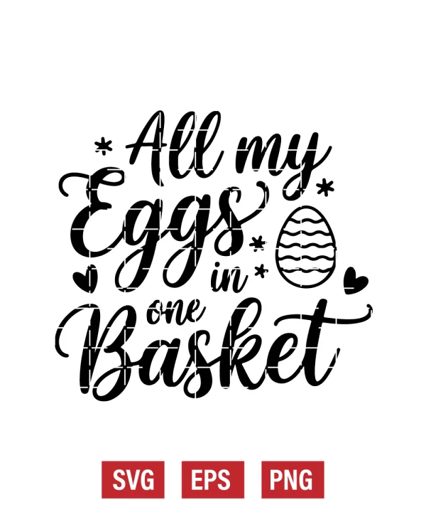 All My Eggs in One Basket Svg