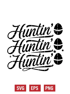 Huntin', Huntin', Huntin' Svg