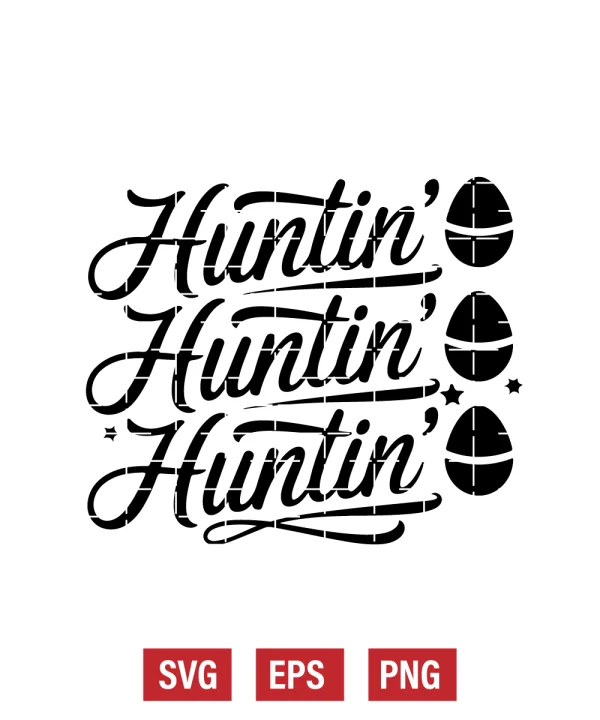 Huntin', Huntin', Huntin' Svg