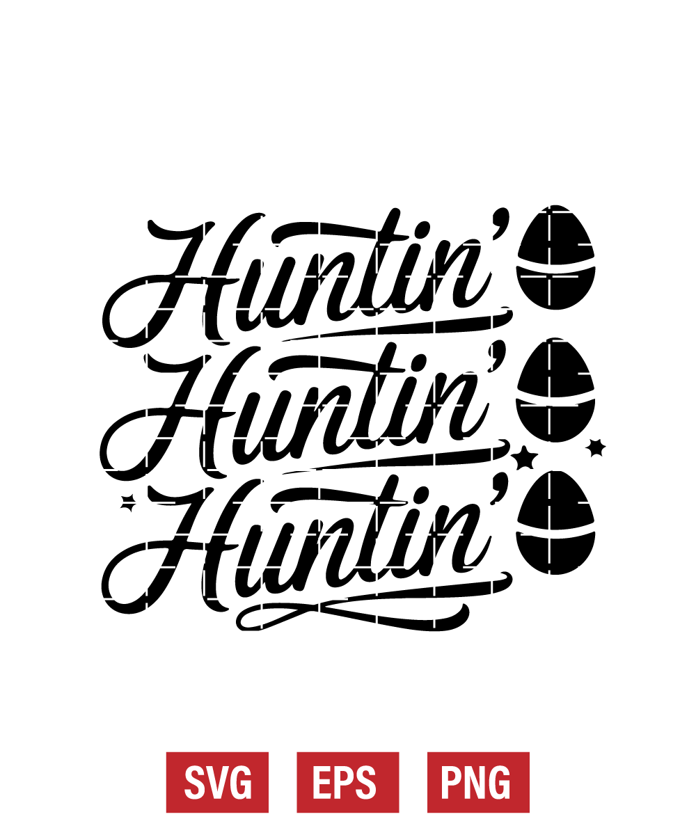 Huntin', Huntin', Huntin' Svg