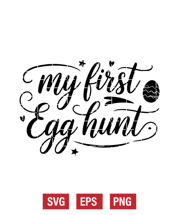 My First Egg Hunt Svg