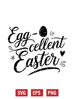 Egg-cellent Easter Svg
