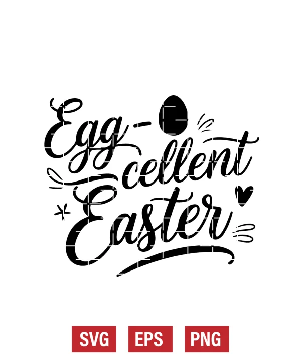 Egg-cellent Easter Svg