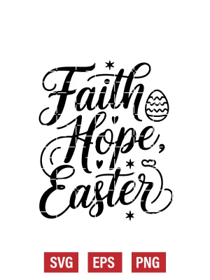 Faith, Hope, Easter Svg