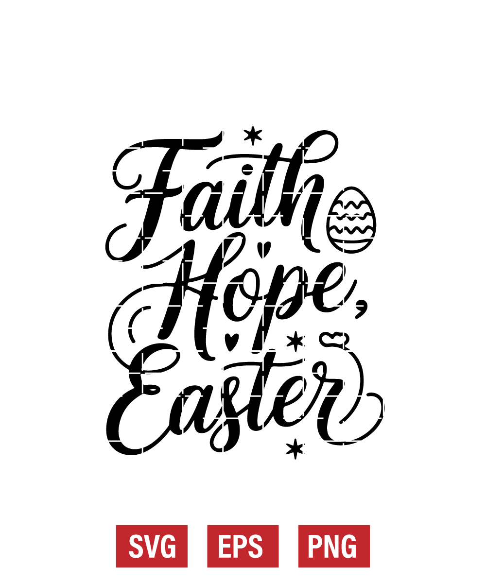 Faith, Hope, Easter Svg