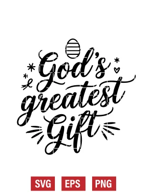 God's Greatest Gift Svg