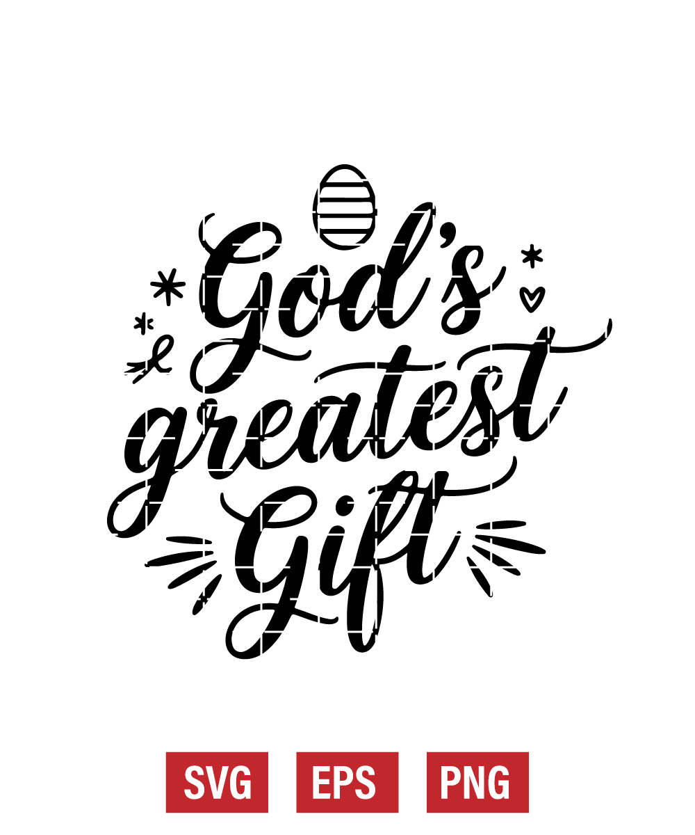 God's Greatest Gift Svg