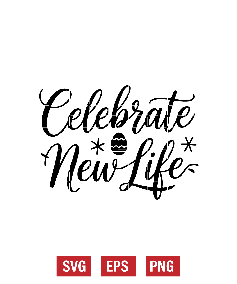 Celebrate New Life Svg
