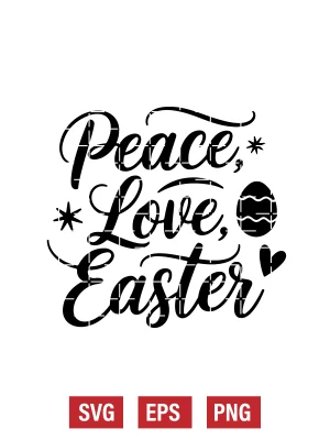 Peace, Love, Easter Svg