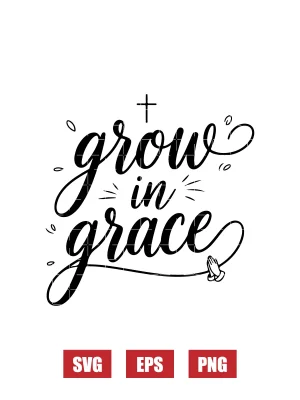 Grow in Grace Svg