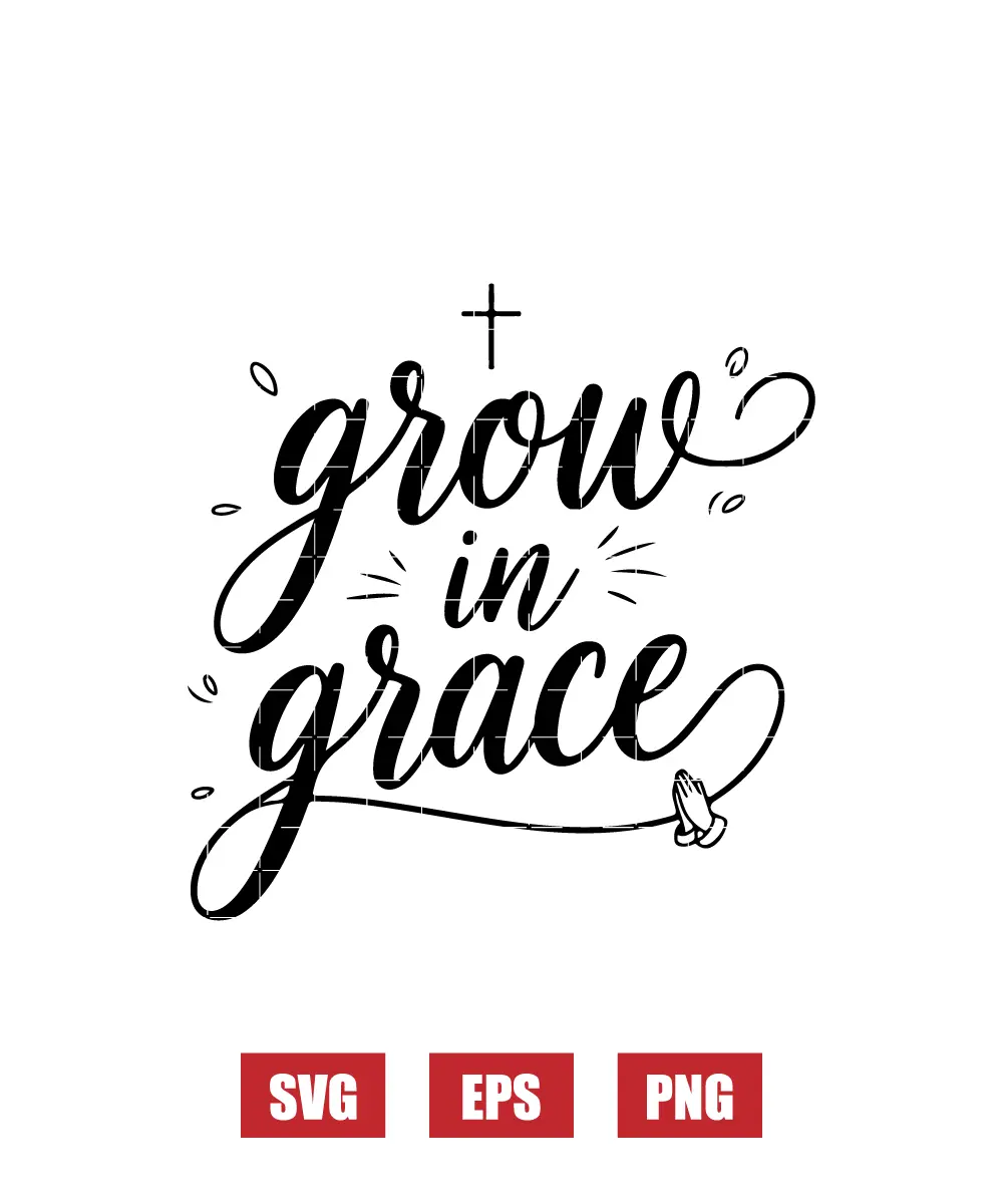 Grow in Grace Svg