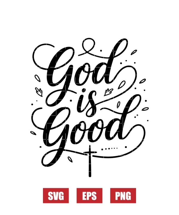 God is Good Svg
