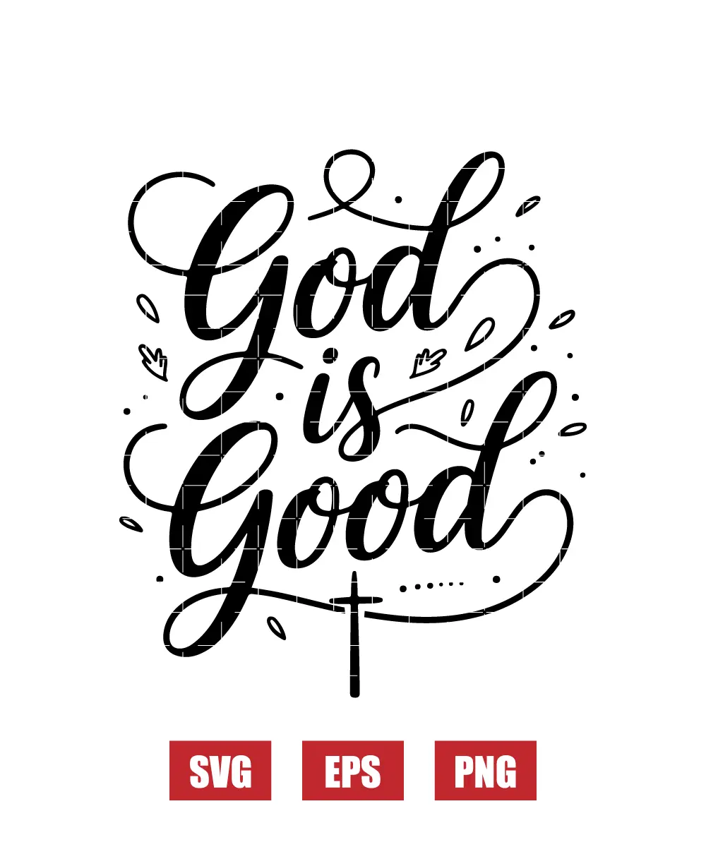 God is Good Svg