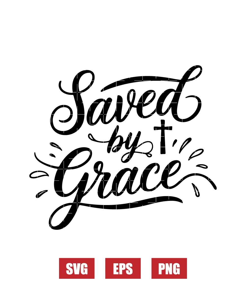 Saved by Grace Svg