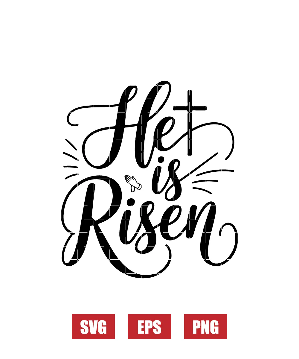 He is Risen Svg